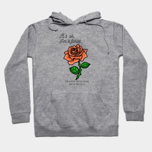 It's ok, I'm a florist...I'm used to dealing with pricks! Hoodie